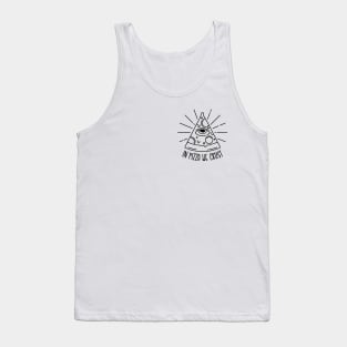 In pizza we crust Tank Top